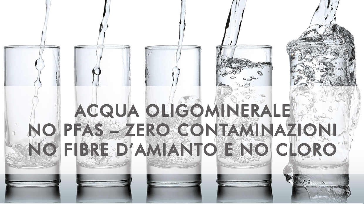 acqua oligominerale senza agenti inquinanti e pfas